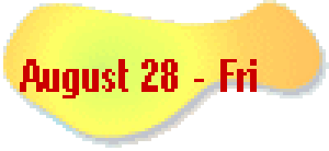   August 28 - Fri